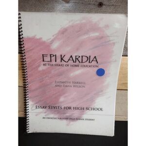 Epi Kardia Home Education: Essay Styles for High School  Spiralbound Book